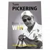 Willy Worms Tom Pickering - Born To Win - Autobiography